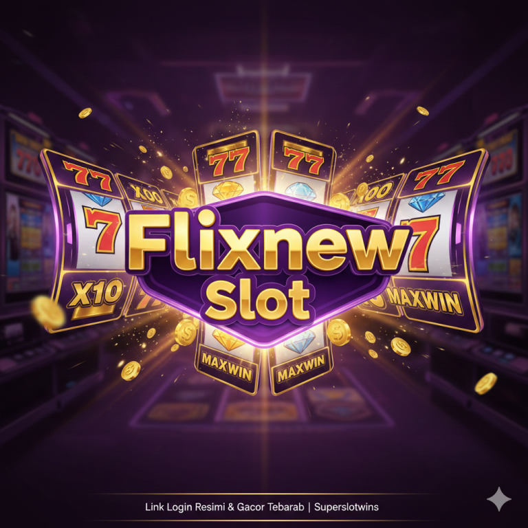 Flixnew Slot Login Resmi & Daftar Gacor | Agen Superslotwins Terpercaya