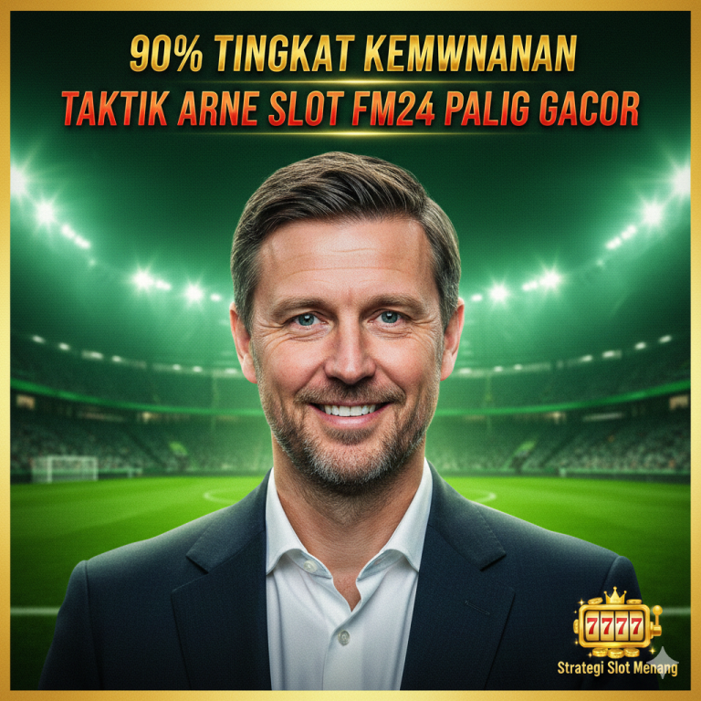 Taktik Arne Slot FM24 Paling Gacor: Strategi Slot Menang (4-2-3-1)