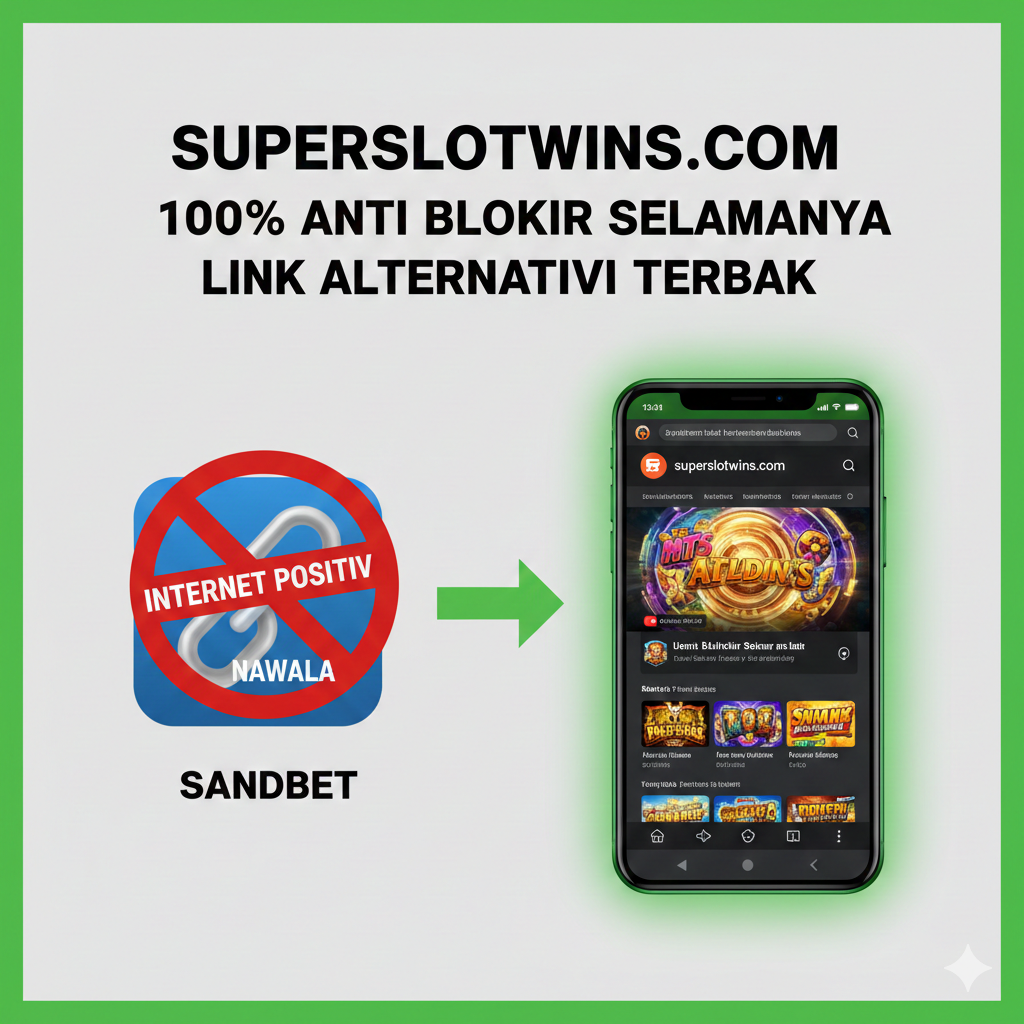 Fungsi特性图,重点展示“100% Anti Blokir Selamanya”和“Link Alternatif Terbaik”。构图上,左侧展示一个被“Internet Positif”或“Nawala”的红色禁止标志封锁的旧链接图标(代表Sandbet),右侧则是一个绿色的、畅通无blokir手机屏幕(代表superslotwins.com),屏幕上显示着一个热门的Slot游戏界面。中间有一条平滑、高速的绿色箭头连接两者,强调无缝切换和永久稳定。整体色彩对比鲜明,突出绿色通道的优势。
