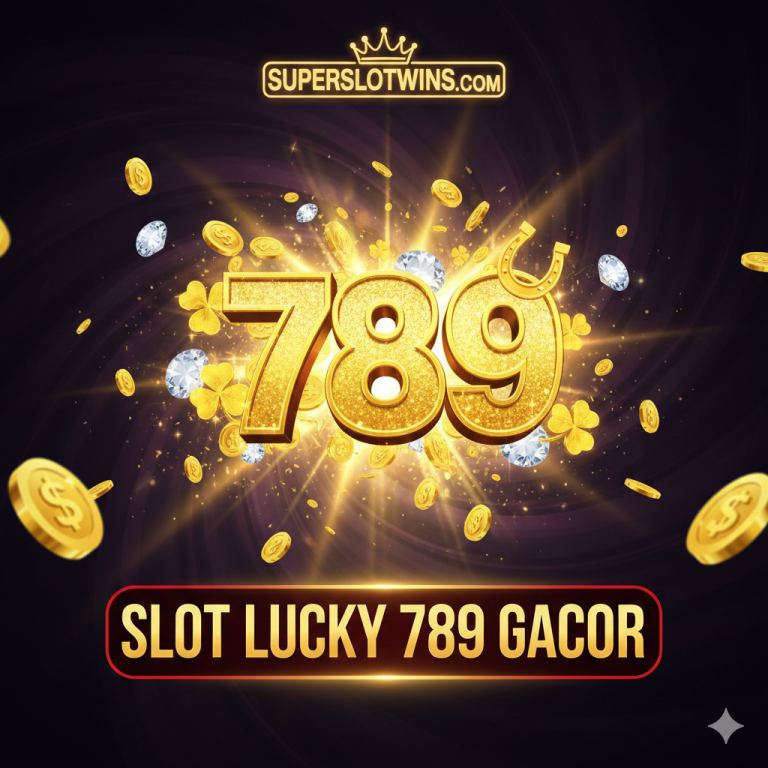 Slot Lucky 789 | Daftar & Login Slot Lucky 789 Gacor di Superslotwins